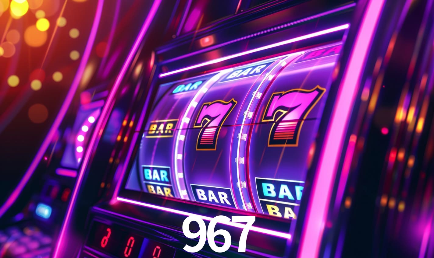 967 - Cassino Online De Alto Nível App - 967.com